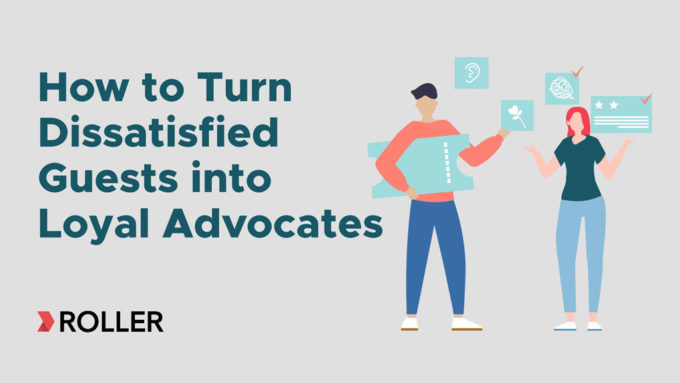 How to turn dissatisfied guests into loyal advocates